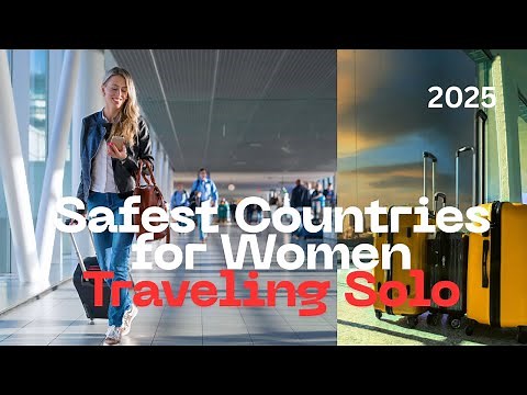 10 Safest Countries for Women Traveling Solo (2025)