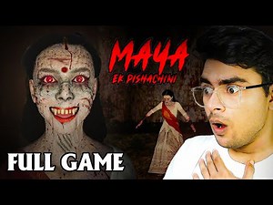 NEW INDIAN HORROR | Maya : Ek Pishachini Full Gameplay