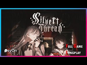 Silver Thread Deux | Full Game | Longplay | Walkthrough | Gameplay No Commentary