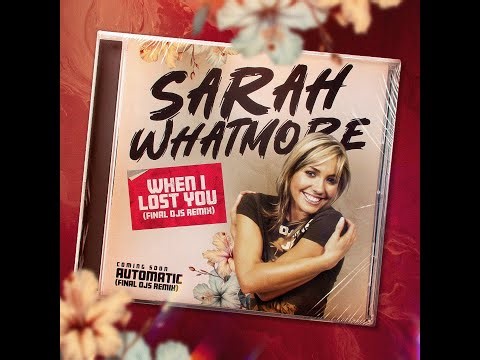 Sarah Whatmore - When I Lost You (FiNAL DJs Remix)