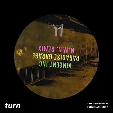 Vincent Inc - Paradise Garage (N.W.N. remix)