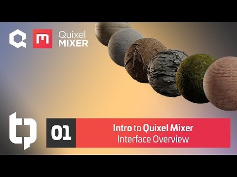Quixel Mixer | 01 | Interface Overview