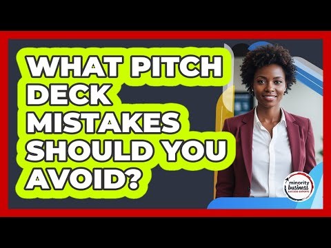What Pitch Deck Mistakes Should You Avoid?