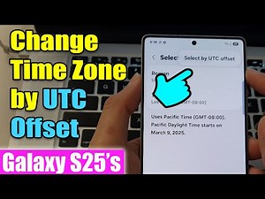 ⏱️ How to Change Time Zone by UTC Offset on Samsung Galaxy S25 Ultra 📲
