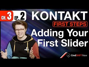 Adding Your First Slider with Kontakt GUI Scripting... KONTAKT: FIRST STEPS (Ch. 3 Ep. 2)