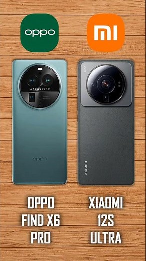 Oppo Find X6 Pro vs Xiaomi 12S Ultra