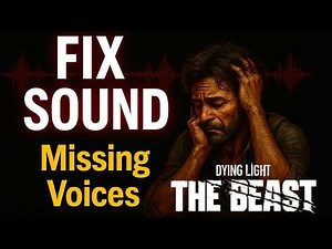 Dying Light The Beast Audio Bug Fix Missing Sound and Distorted Audio on PC