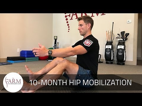 10 Month Hip Mobilization (Dynamic Neuromuscular Stabilization)