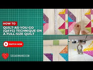 Quilt-as-you-go (QAYG) technique on a full size quilt