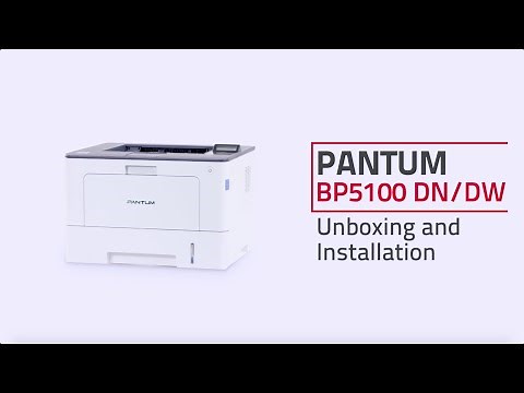 Pantum BP5100 SERIES Unboxing, Cartridge and Driver Installation, and Wi-Fi Connection Guide