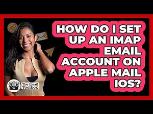 How Do I Set Up An IMAP Email Account On Apple Mail iOS? - TheEmailToolbox.com