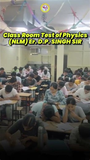 Class Room test of Physics (NLM) | D.P. Singh Classes Prayagra | D.P. Singh Classes #jee #neet