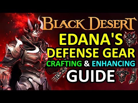 EDANA'S DEFENSE GEAR CRAFTING & ENHANCING GUIDE, QUESTLINE PROCESS (Black Desert Online) BDO