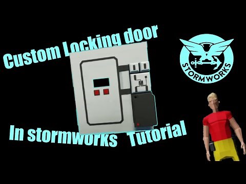 How to Make a Custom Locking Door in Stormworks (Tutorial)