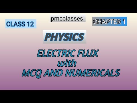 Chapter 1 Class 12 Physics || Electric Flux || Electric Flux 