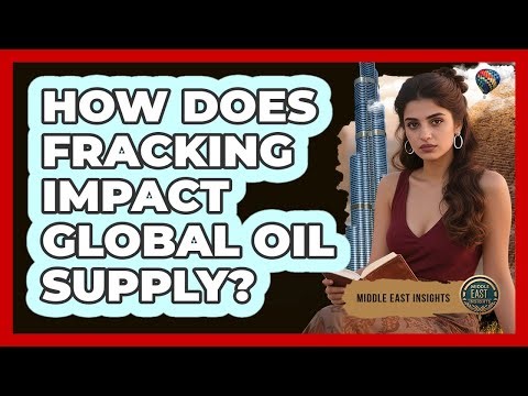 How Does Fracking Impact Global Oil Supply?