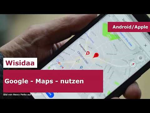 Google Maps nutzen