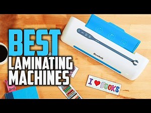 Top 5 Best Laminating Machines [Review in 2022] for Crafts, ID Cards Making & Office Use