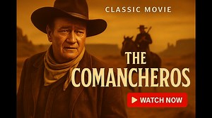 The Comancheros (1961) | Full Western Movie Starring John Wayne