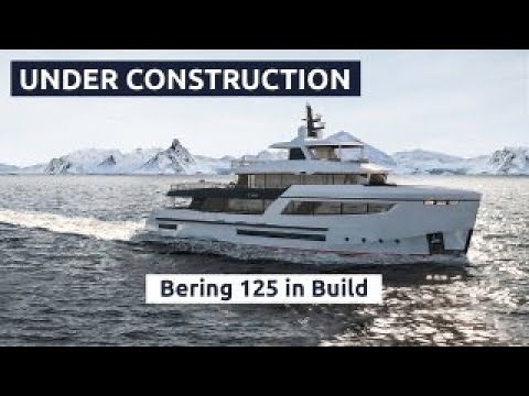 UNDER CONSTRUCTION: Inside the Build of the Bering 125 Explorer Yacht