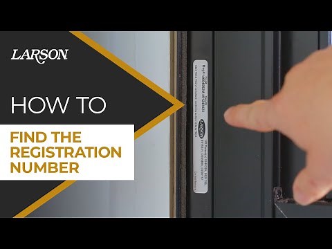 How to Find your Larson Storm Door Registration Number
