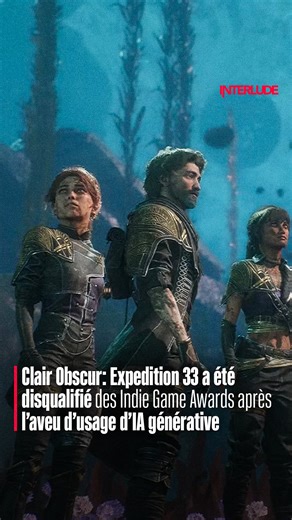 interlude on Instagram: "⚠️Clair Obscur: Expedition 33 a perdu son titre de Jeu de l’année aux Indie Game Awards. En cause : l’utilisation d’IA générative durant le développement du jeu, reconnue par le studio français Sandfall Interactive. Le règlement des IGA interdit strictement tout recours à ce type d’outils. Malgré le retrait des éléments concernés via une mise à jour, les organisateurs ont annulé les récompenses attribuées au titre. Les prix ont été redistribués : Blue Prince décroche le