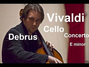 Antonio Vivaldi : Cello Concerto in E minor / Alexandre Debrus (cello) & Artès Chamber Orchestra.