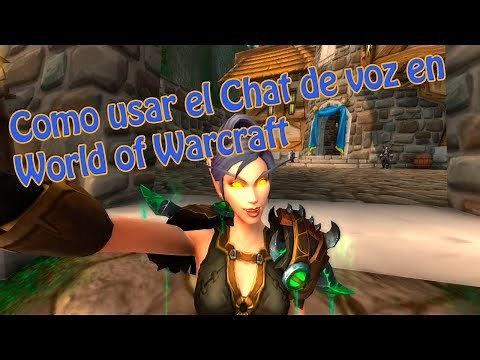 Como usar el Chat de voz de World of Warcraft