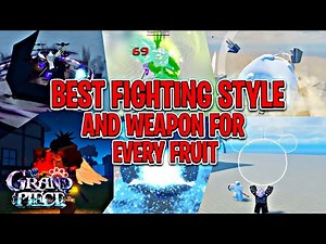 [GPO] Best Fighting Style and Weapon for Every Fruit Update 5 Edition