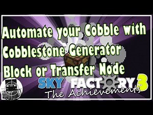 Automate your Cobble with Cobblestone Generator Block or Transfer Node