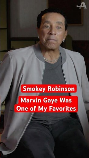 Smokey Robinson says Marvin Gaye was one of his favorites