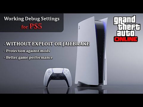 Debug Settings for Playstation 5 (PS5) without Exploit or Jailbrake - Mod Protection - GTA online