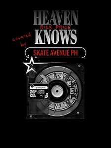 Heaven Knows Cover by Skate Avenue PH