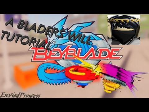 A Blader's Will Tutorial *Roblox*