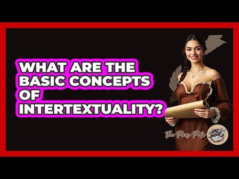 What Are the Basic Concepts of Intertextuality?
