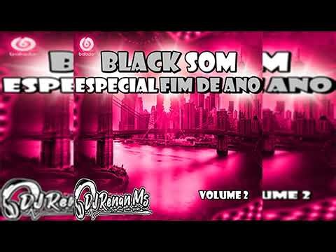 BLACK SOM ESPECIAL FIM DE ANO - DJ Renan Ms