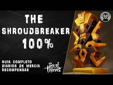 1 - O Shroudbreaker 100% - Guia completo || Sea of Thieves