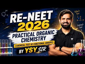 RE-NEET 2026 Practical Organic Chemistry 🔥 | Chemical Test of Functional Groups | YSY Sir