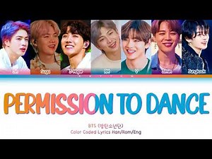 BTS (방탄소년단) - Permission to Dance Lyrics (Color Coded Lyrics Han/Rom/Eng)