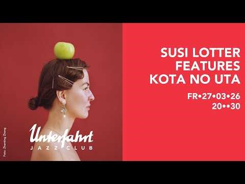 Susi Lotter features Kota No Uta | Live at Unterfahrt 27.03.26