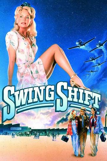 Swing Shift (1984) - Movie