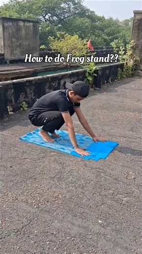How to do frog stand (Follow these steps)