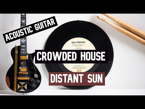 Crowded House - Distant Sun || Guitar Play Along TAB