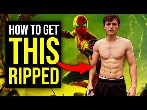 Get the Tom Holland Spiderman Physique