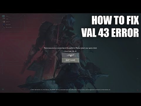 how to fix VAL 43 Error and LOGIN Error VALORANT