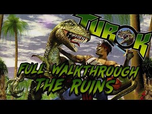 Turok: Dinosaur Hunter - 100% Walkthrough (All Secrets) Level 4: The Ruins