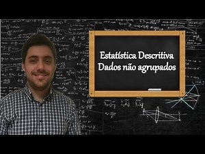 Estatística Descritiva - Parte 1 de 3