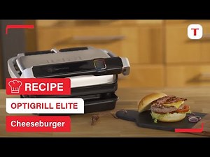 Cheeseburger recipe with your Optigrill Elite | Tefal