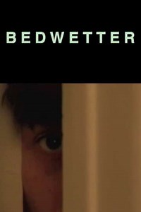 Bedwetter - Movie