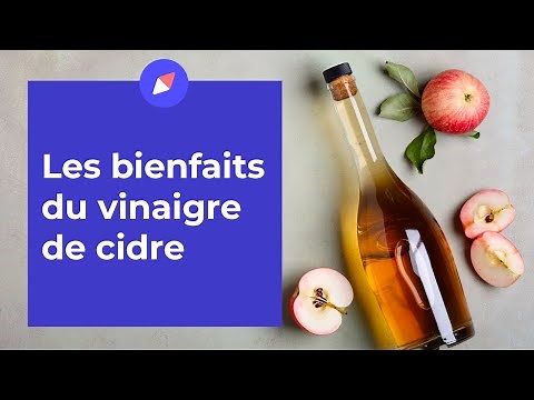 Vinaigre de cidre : quels sont ses bienfaits ?